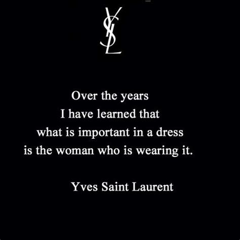 i am yves saint laurent you are|yves saint laurent famous quotes.